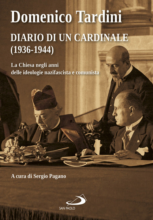 Cover of Diario di un cardinale (1936-1944). La Chiesa negli anni delle ideologie nazifascista e comunista