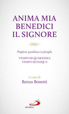 Cover of Anima mia benedici il Signore. Preghiera quotidiana in famiglia. Tempo di Quaresima. Tempo di Pasqua