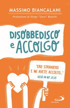 Cover of Disobbedisco e accolgo. A Vicofaro una chiesa «ospedale da campo» per i migranti