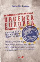 Cover of Urgenza europea. Riscoprire l'idea di Europa, oltre le crisi