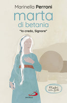 Cover of Marta di Betania. «Io credo, Signore»