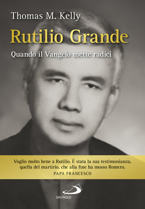 Cover of Rutilio Grande. Quando il Vangelo mette radici