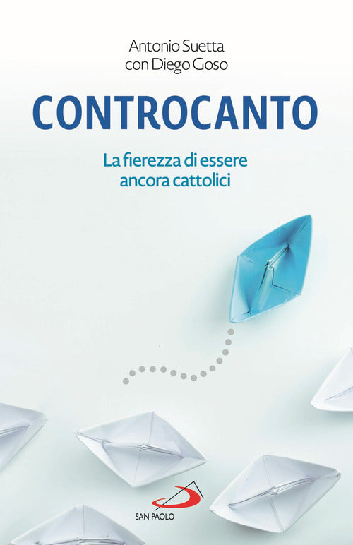 Cover of Controcanto. La fierezza di essere ancora cattolici