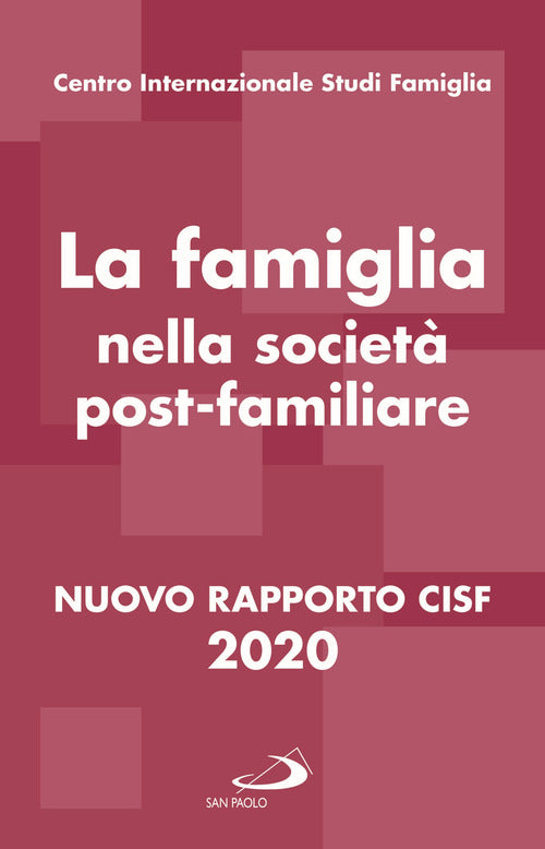 Cover of famiglia nella società postfamiliare. Nuovo rapporto CISF 2020