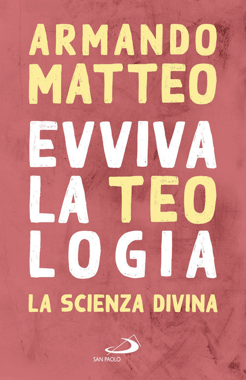 Cover of Evviva la teologia. La scienza divina