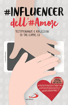 Cover of #influencer dell'#amore. Testimonianze e riflessioni di tre coppie 2.0