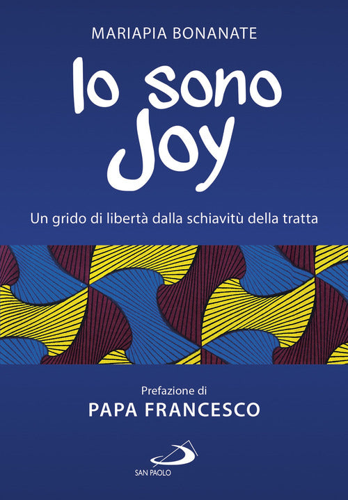 Cover of Io sono Joy. Un grido di libertà dalla schiavitù della tratta