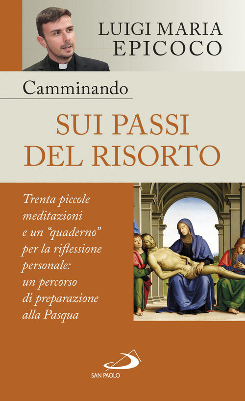 Cover of Camminando sui passi del Risorto. Trenta piccole meditazioni e un «quaderno» per la riflessione personale: un percorso di preparazione alla Pasqua