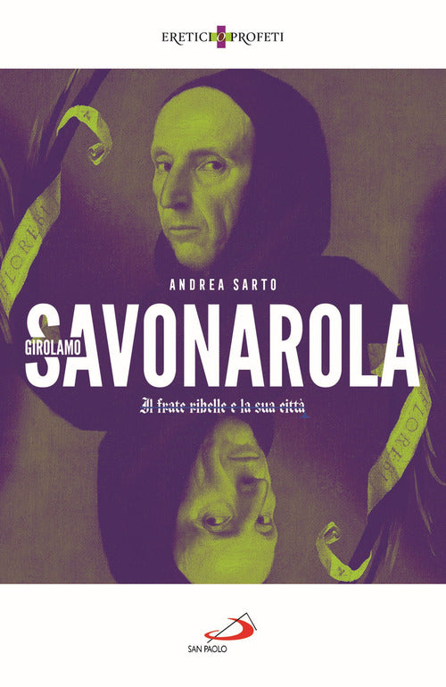 Cover of Girolamo Savonarola. Il frate ribelle e la sua città