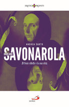 Cover of Girolamo Savonarola. Il frate ribelle e la sua città