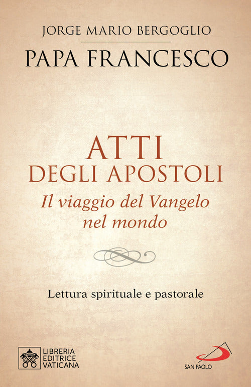 Cover of Atti degli Apostoli. Il viaggio del Vangelo nel mondo. Lettura spirituale e pastorale