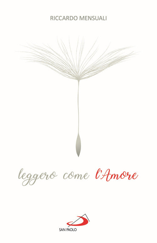 Cover of Leggero come l'amore. Riflessioni sul sentimento che sa durare