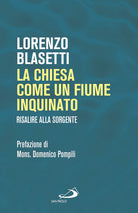 Cover of Chiesa come un fiume inquinato. Risalire alla sorgente