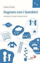 Cover of Sognare con i bambini. Ascoltando i bisogni di questo tempo