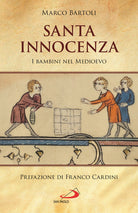 Cover of Santa innocenza. I bambini nel Medioevo