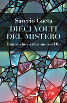 Cover of Dieci volti del mistero. Donne che parlarono con Dio