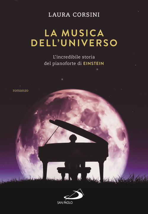 Cover of musica dell'universo. L'incredibile storia del pianoforte di Einstein