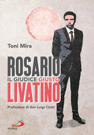 Cover of Rosario Livatino. Il giudice giusto