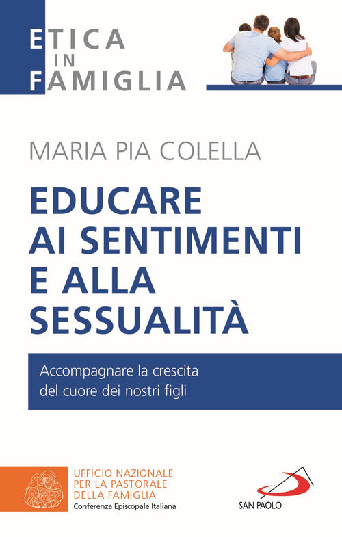 Cover of Educare ai sentimenti e alla sessualità. Accompagnare la crescita del cuore dei nostri figli