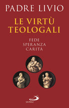 Cover of virtù teologali. Fede, speranza, carità