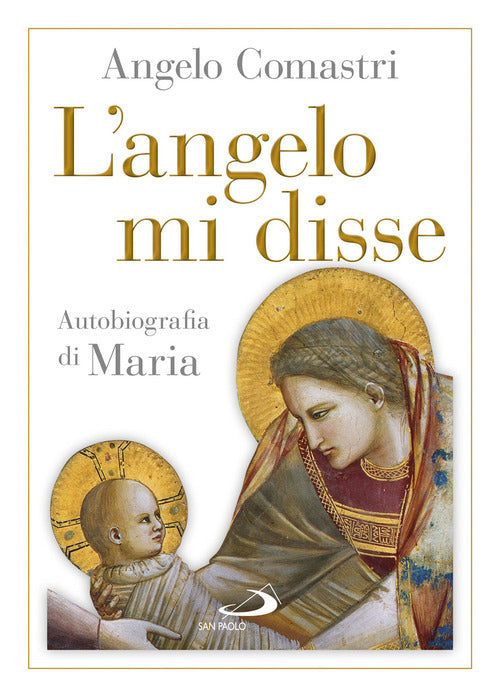 Cover of angelo mi disse. Autobiografia di Maria