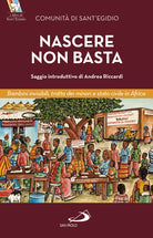 Cover of Nascere non basta. Bambini invisibili, tratta dei minori e stato civile in Africa