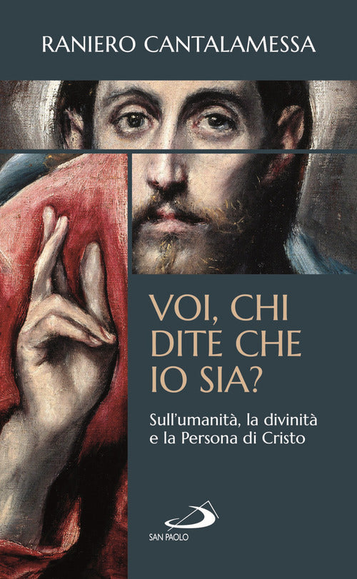 Cover of Voi, chi dite che io sia? Sull'umanità, la divinità e la persona di Cristo