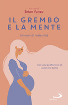 Cover of grembo e la mente. Itinerari di maternità