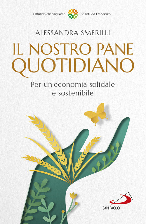 Cover of nostro pane quotidiano. Per un'economia solidale sostenibile