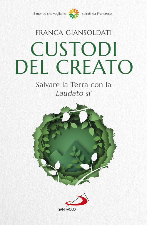 Cover of Custodi del creato. Salvare la Terra con la «Laudato si'»