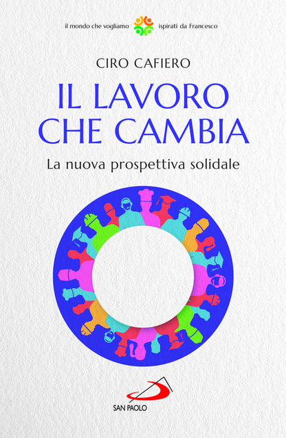 Cover of lavoro che cambia. La nuova prospettiva solidale