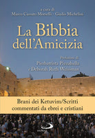 Cover of Bibbia dell'amicizia. Brani dei Kevubim/Scritti commentati da ebrei e cristiani