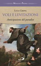 Cover of Voli e levitazioni. Anticipazioni del paradiso