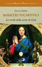 Cover of Miracoli eucaristici. La verità della carne di Gesù