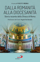 Cover of Dalla romanità alla diocesanità. Storia recente della Chiesa di Roma