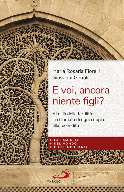 Cover of E voi, ancora niente figli? Al di là della fertilità: la fecondità di ogni coppia dono della fedeltà di Dio