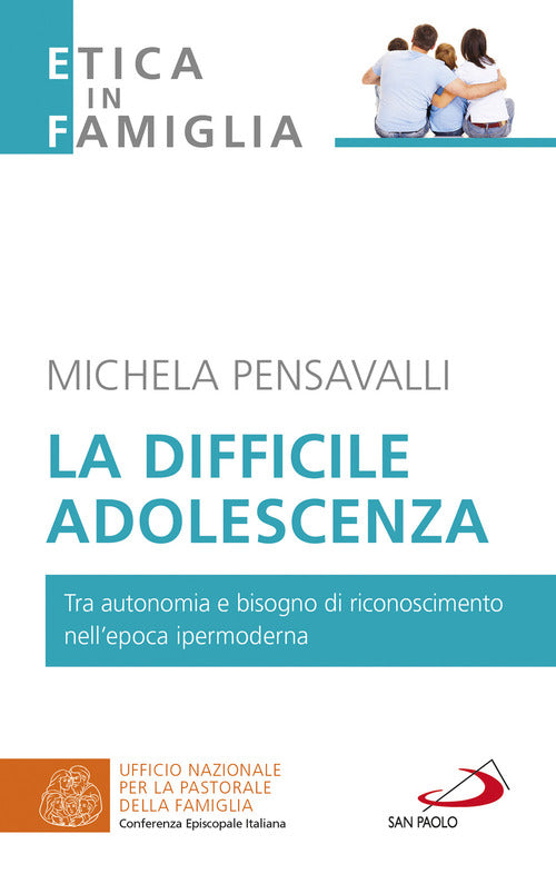 Cover of difficile adolescenza. Tra autonomia e bisogno di riconoscimento nell'epoca ipermoderna