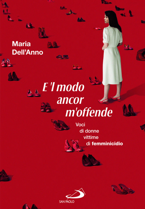 Cover of E 'l modo ancor m'offende. Voci di donne vittime di femminicidio