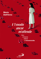 Cover of E 'l modo ancor m'offende. Voci di donne vittime di femminicidio