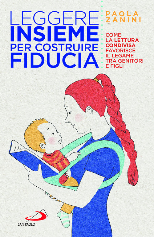 Cover of Leggere insieme per costruire fiducia. Come la lettura condivisa favorisce il legame tra genitori e figli
