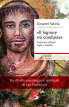 Cover of «Il Signore mi condusse». Francesco d'Assisi figlio e fratello