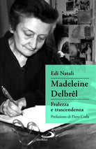 Cover of Madeleine Delbrêl. Fralezza e trascendenza