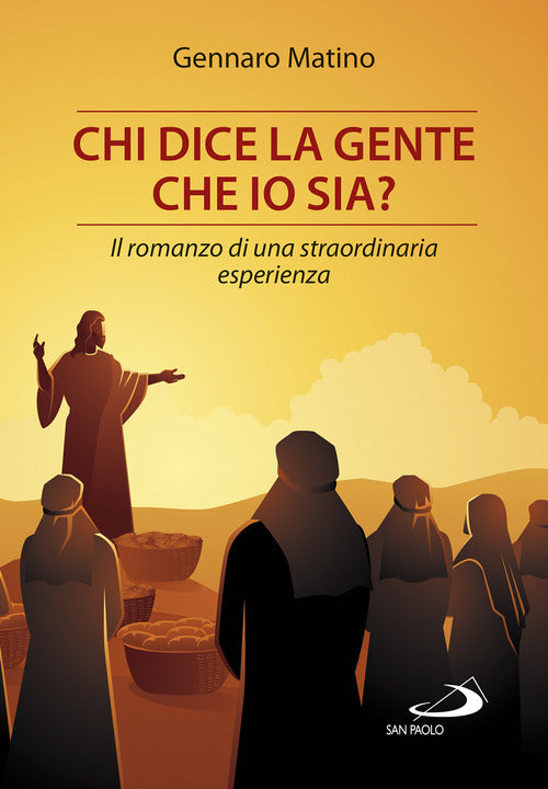 Cover of Chi dice la gente che io sia? Il romanzo di una straordinaria esperienza