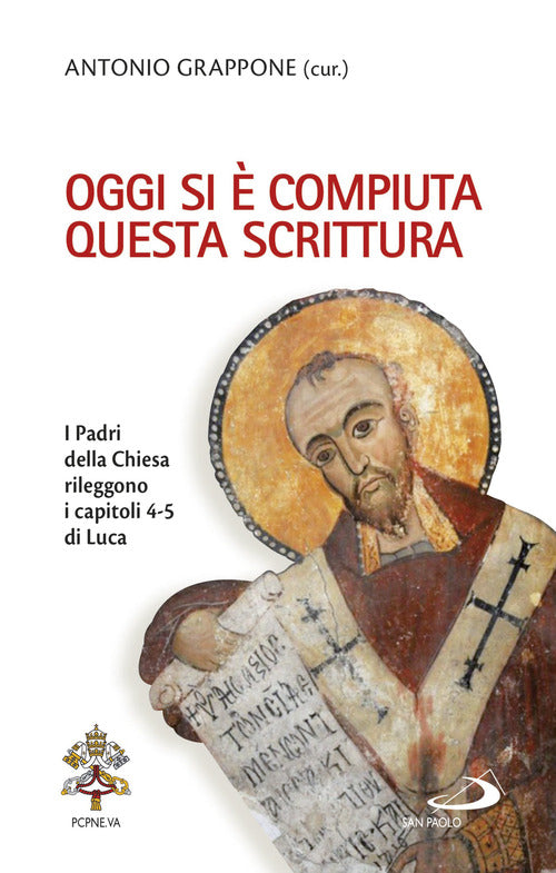 Cover of Oggi si è compiuta questa Scrittura. I Padri della Chiesa rileggono i capitoli 4-5 di Luca