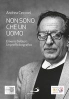 Cover of Non sono che un uomo. Ernesto Balducci. Un profilo biografico