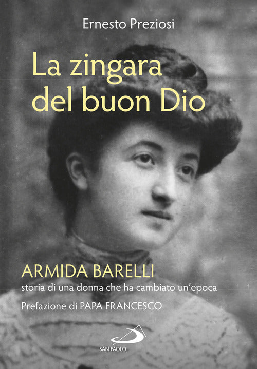 Cover of zingara del buon Dio. Armida Barelli, storia di una donna che ha cambiato un'epoca