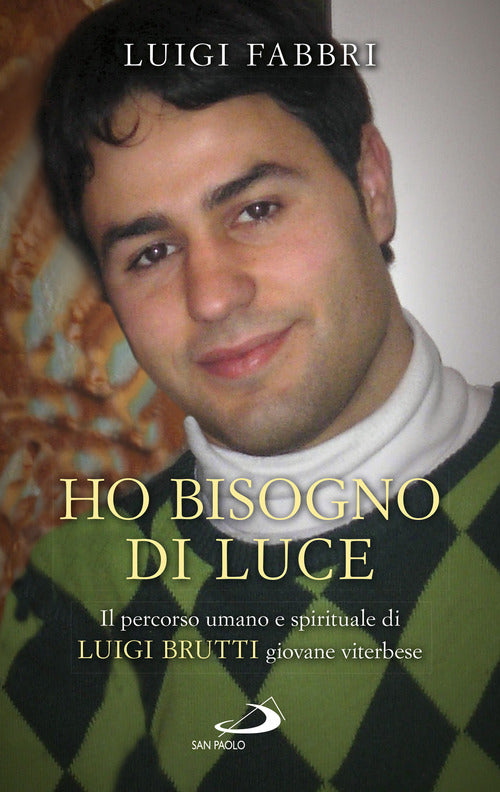 Cover of Ho bisogno di luce. Il percorso umano e spirituale di Luigi Brutti giovane viterbese