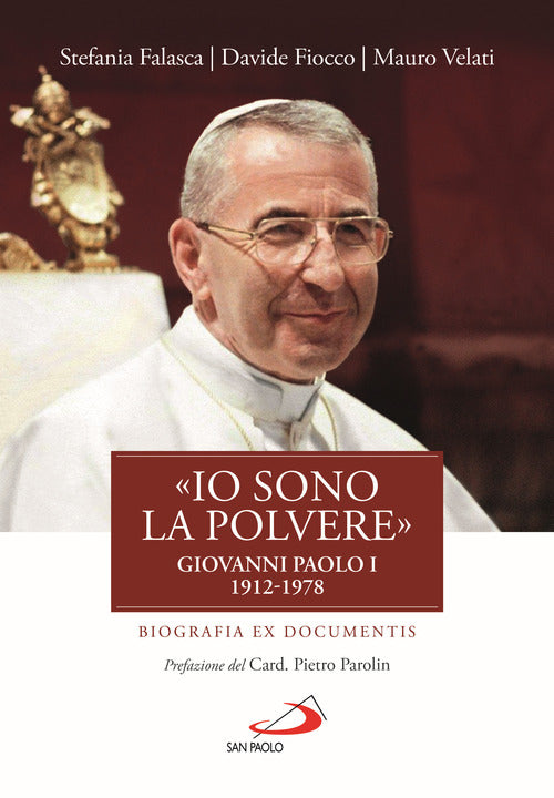 Cover of «Io sono la polvere». Giovanni Paolo I (1912-1978). Biografia ex documentis