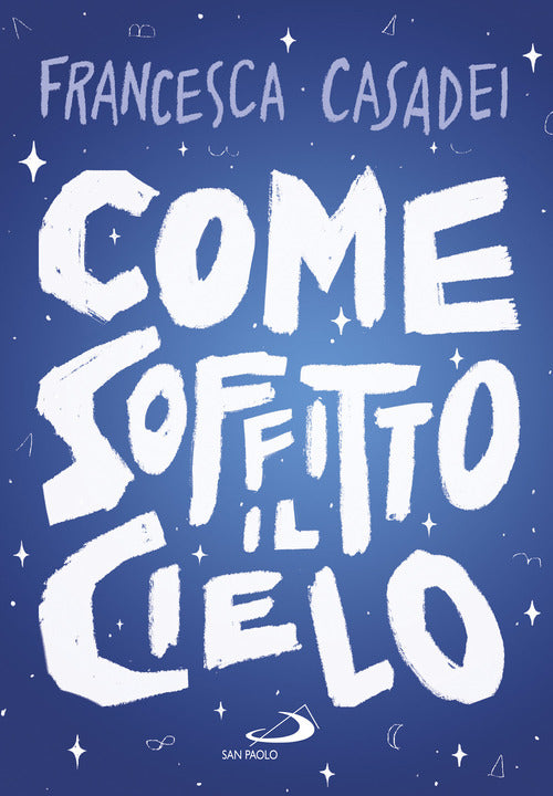 Cover of Come soffitto il cielo