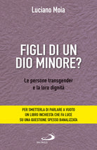 Cover of Figli di un dio minore? Le persone transgender e la loro dignità